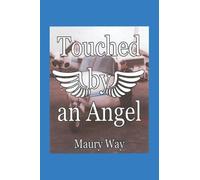 Maury Way Touched by an Angel (Tascabile)