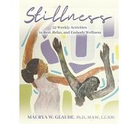 Maurya W Glaude Stillness Activity Guide (Tascabile)