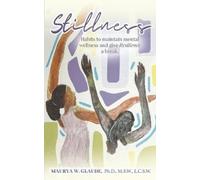 Maurya W Glaude Stillness (Tascabile)