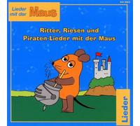 Maus,die - Ritter,Riesen & Piraten-Lieder