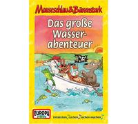 Mauseschlau & Bärenstark - 04/das Grosse Wasserabenteuer