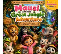 Mausi and the Great Jungle Adventure: An Interactive Adventure Book for Curious Little Explorers