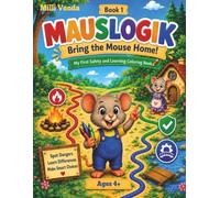 MAUSLOGIK Bring the Mouse Home!: My First Safety and Learning Coloring Book