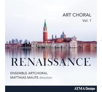 Ensemble ArtChoral; Matthias Maute - Art Choral, Vol 1: Renaissance