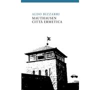 Mauthausen città ermetica