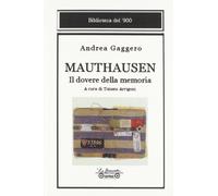 Mauthausen. Il dovere della memoria
