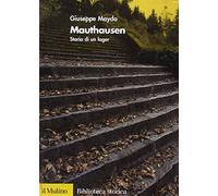 Mauthausen. Storia di un lager