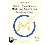 Mautic: Marketing Automation Open Source: Semplice ed efficace