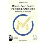 Mautic: open source marketing automation. Semplice ed efficace