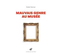 Mauvais Genre Au Musee