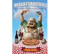 Mavaffanguru! Guida spirituale per mistici senza Dio