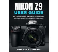 Maverick A D Barnes Nikon Z9 User Guide (Tascabile)