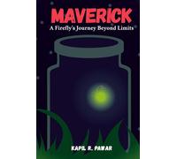 Maverick: A Firefly's Journey Beyond Limits