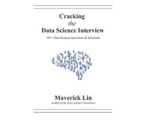 Maverick Lin Cracking the Data Science Interview (Tascabile)