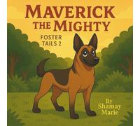 Maverick The Mighty: Foster Tails 2