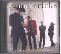 Mavericks, the - What a Crying Shame