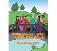 Mavis Aldridge Children Learn What Grandparents Teach (Tascabile)