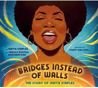 Mavis Staples Carole Boston Weatherfo Bridges Instead of Wal (Copertina rigida)