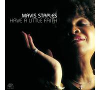 Mavis Staples - Have A Little Faith By Mavis Staples (2004-08-16)