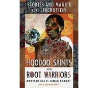 Mawiyah Kai EL-Jamah Bomani Hoodoo Saints and Root Warriors (Tascabile)