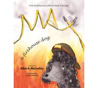 Max A Firehouse Dog