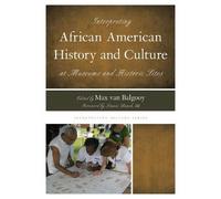 Max A. van Balg Interpreting African American History and Culture at (Tascabile)
