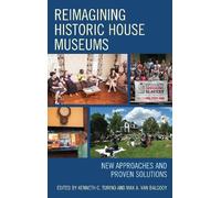 Max A. van Balgooy Reimagining Historic House Museums (Copertina rigida)