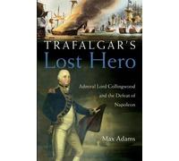 Max Adams Trafalgar's Lost Hero (Copertina rigida)