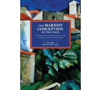 Max Adler The Marxist Conception of the State (Tascabile) Historical Materialism