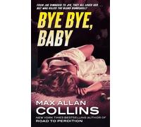 Max Allan Collins Bye Bye, Baby (Tascabile) Nathan Heller