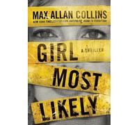Max Allan Collins Girl Most Likely (Tascabile) Krista Larson