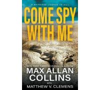 Max Allan Collins Matthew V Clemens Come Spy With Me (Tascabile) John Sand