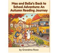 Max and Bella's Back to School Adventure: An Autumn Reading Journey