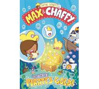 Max and Chaffy: Hunt for the Pirate's Gold