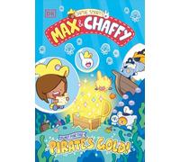 Max and Chaffy: Hunt for the Pirate's Gold