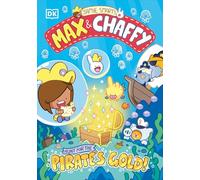 Max and Chaffy: Hunt for the Pirate's Gold