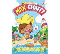 Max and Chaffy: Welcome to Animal Island!