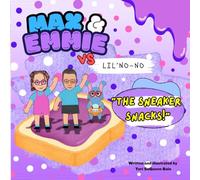 Max and Emmie vs Lil' No-No: The Sneaker Snacks