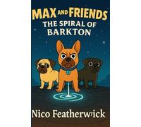 Max and Friends: The Spiral of Barkton