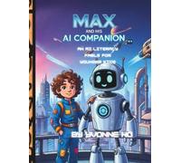Max and His AI Companion: An AI Literacy Fable for Younger Kids
