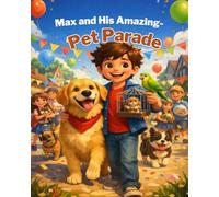 Max and his Amazing Pet Parade