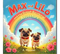 Max and Lilo: and the Great Rainbow Adventure