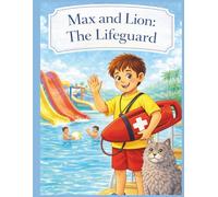 Max and Lion:The Lifeguard