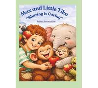 Max and Little Tiko - “Sharing is Caring”