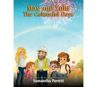 Max and Lulu: The Colourful Days