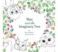 Max and The Imaginary Tree (The Calm Kids Collection): 0