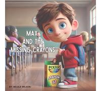 Max and the Missing Crayons - NUOVO Nicole Wilson 2025-04-21