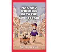 Max and Whiskers Go to the County Fair