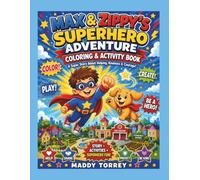 Max and Zippy's Superhero Adventure Coloring and Activity Book
