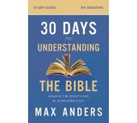 Max Anders 30 Days to Understanding the Bible Study Guide (Tascabile)